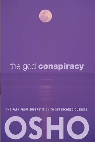 The God Conspiracy by Osho