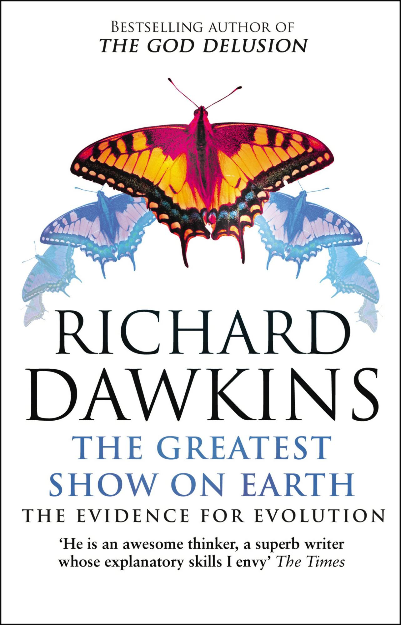 The Greatest Show on Earth: The Evidence for Evolution by Richard Dawkins