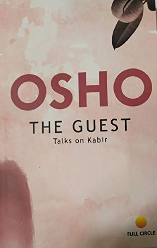 The Guest: Talks on Kabir by Osho
