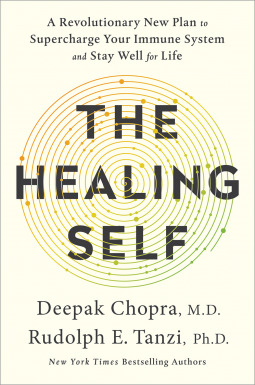 The Healing Self: A revolutionary plan for wholeness in mind, body and spirit by Deepak Chopra