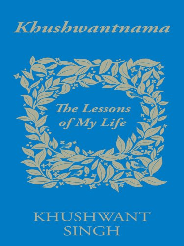 Khushwantnama: The Lessons of My Life by Khushwant Singh
