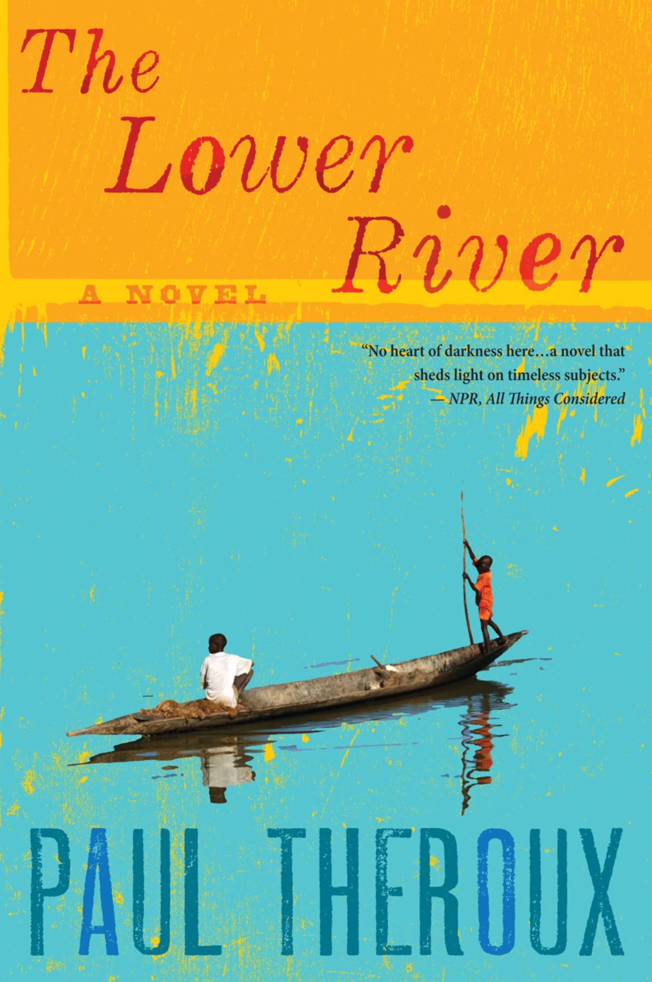 The Lower River by Paul Theroux