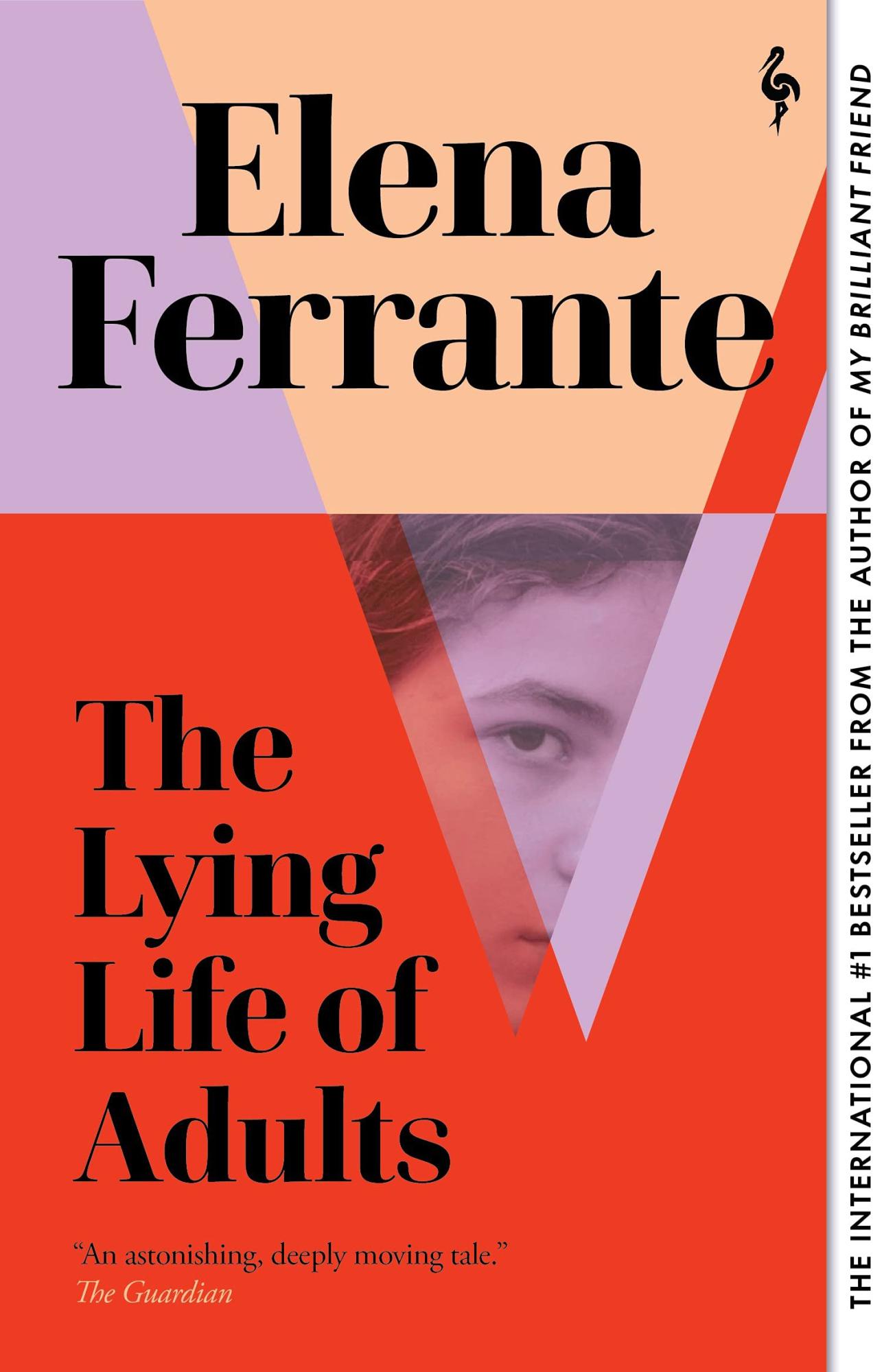 The Lying Life of Adults By  Elena Ferrante(Author), Ann Goldstein (Translator)