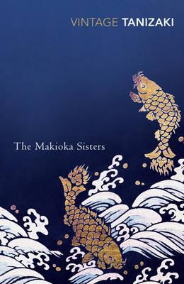The Makioka Sisters by Jun'ichirō Tanizaki, Edward G. Seidensticker (Translator)