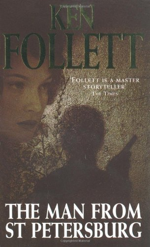 The Man from St. Petersburg by Ken Follett "A Novel"