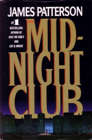 The Midnight Club by James Patterson "A Novel"