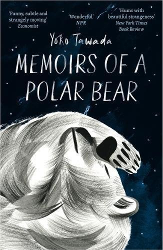 Memoirs of a Polar Bear by Yoko Tawada, Susan Bernofsky