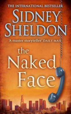 The Naked Face by Sidney Sheldon "A Novel"