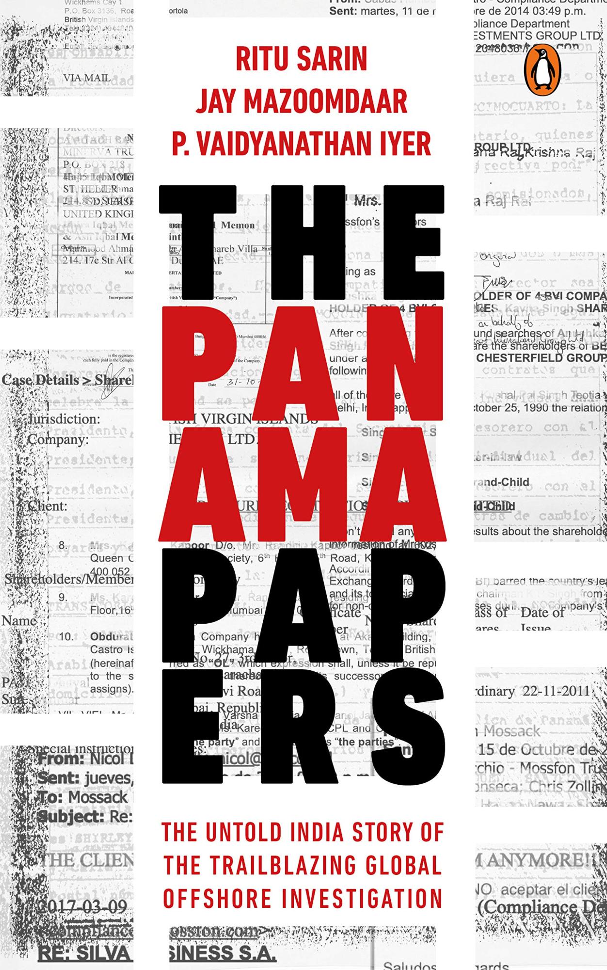 The Panama Papers: The Untold India Story of the Trailblazing Global Offshore Investigation  By Ritu Sarin  (Author), Jay Mazoomdaar (Author), P. Vaidyanathan Iyer (Author)