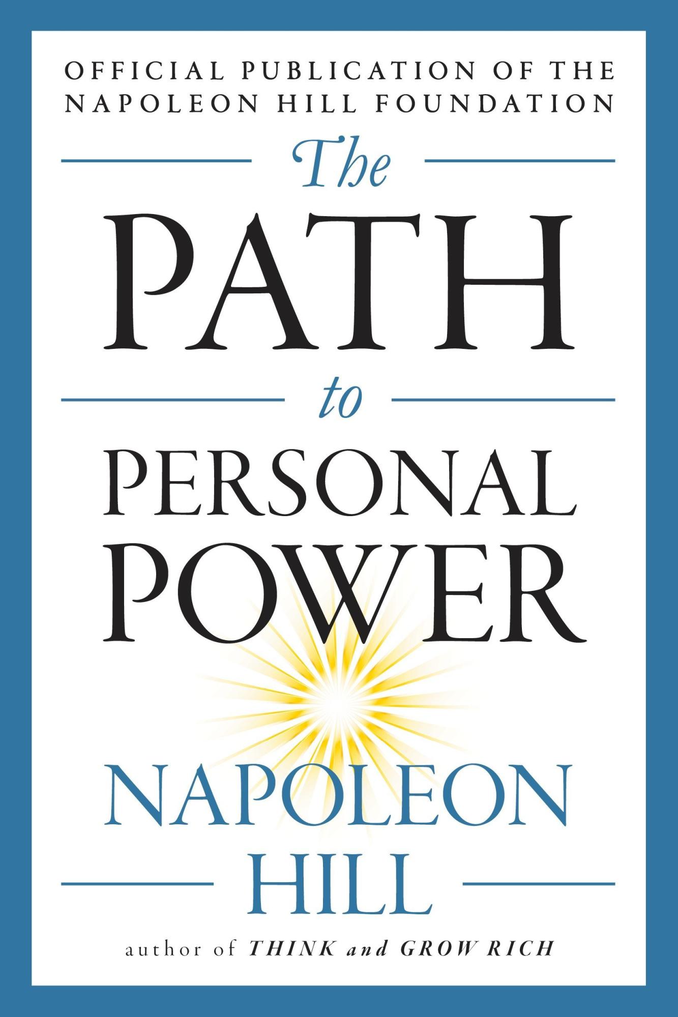 The Path to Personal Power By Napoleon Hill