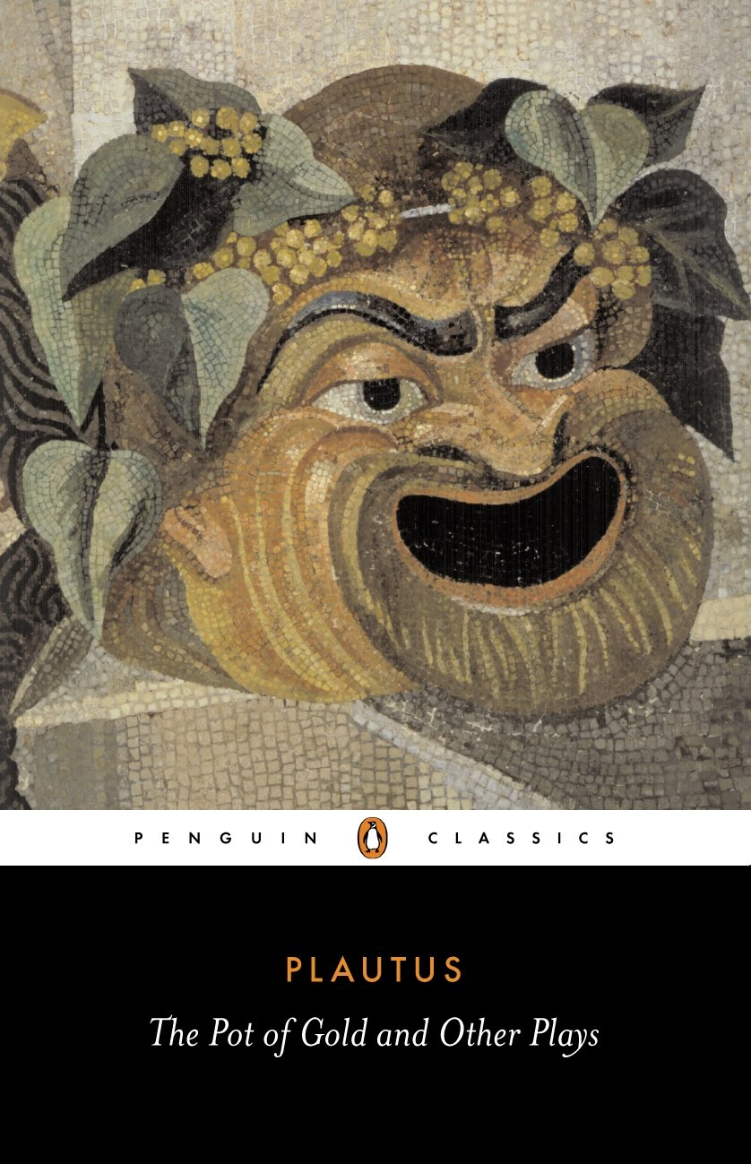 The Pot of Gold and Other Plays by Plautus, E.F. Watling (Translator)