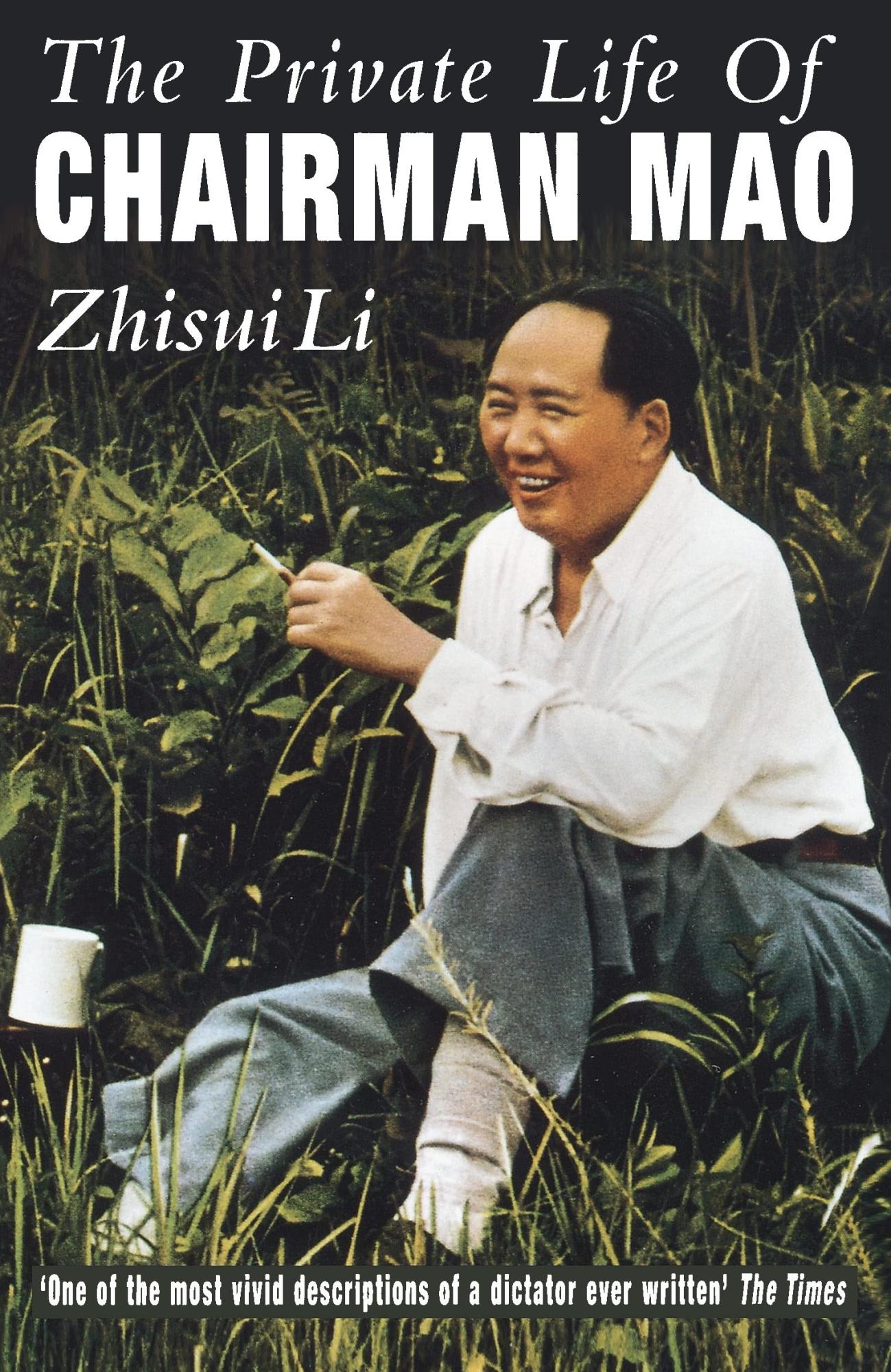 The Private Life of Chairman Mao by Li Zhisui
