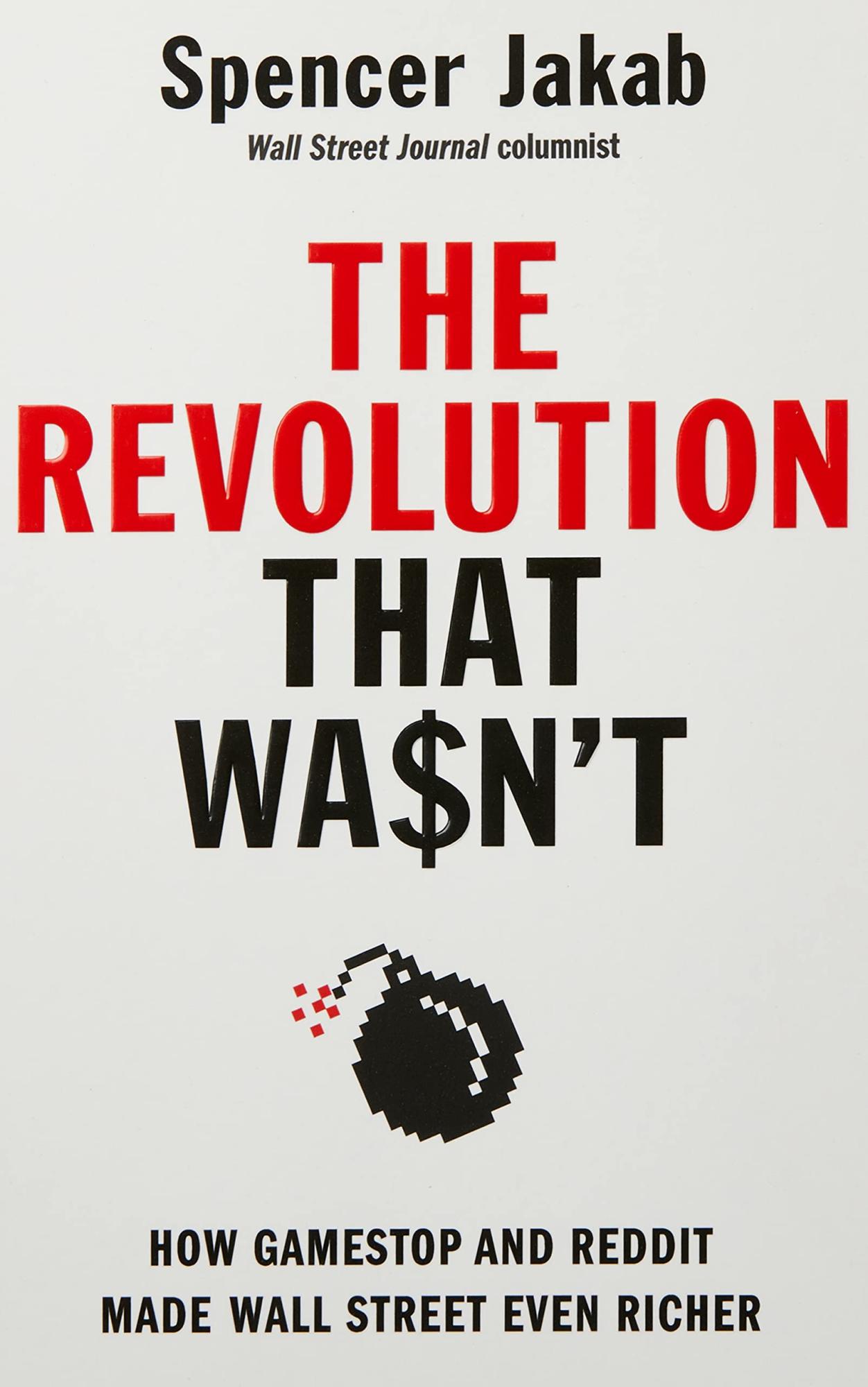 The Revolution That Wasn't by Spencer Jakab