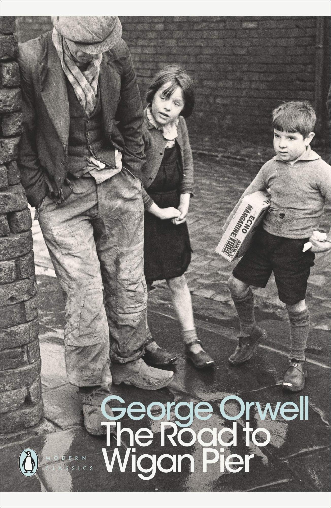 The Road to Wigan Pier by George Orwell, Richard Hoggart (Introduction)