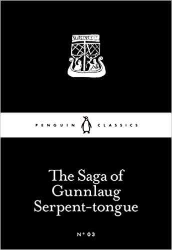 The Saga of Gunnlaug Serpent-tongue By Katrina C. Attwood (Translator)