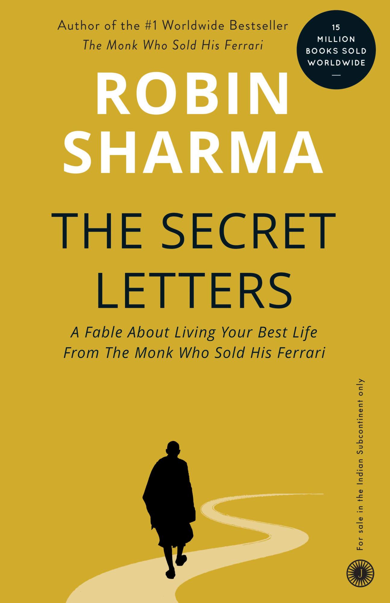 The Secret Letters of the Monk Who Sold His Ferrari By Robin Sharma
