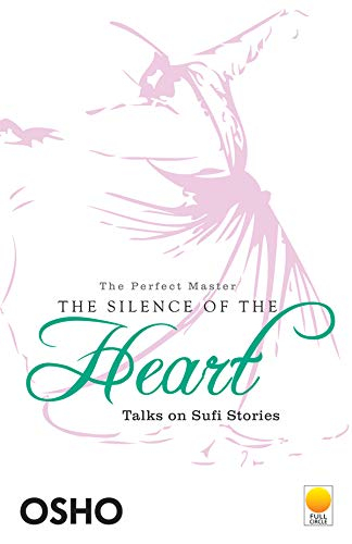 The Silence of the Heart by Osho