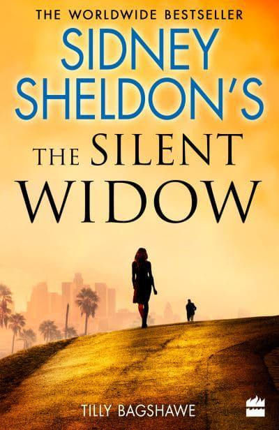 Sidney Sheldon's The Silent Widow by Sidney Sheldon and Tilly Bagshawe