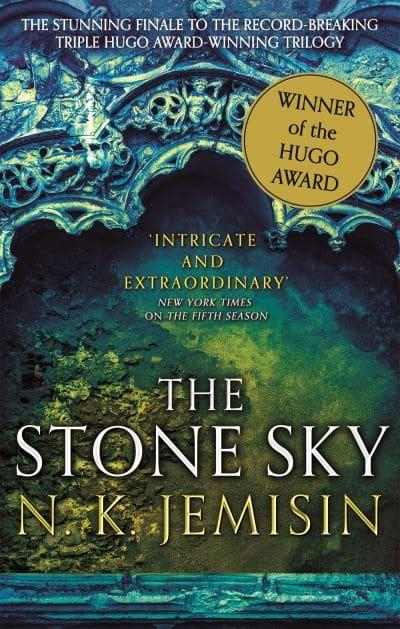 The Stone Sky by N. K. Jemisin "A Novel"