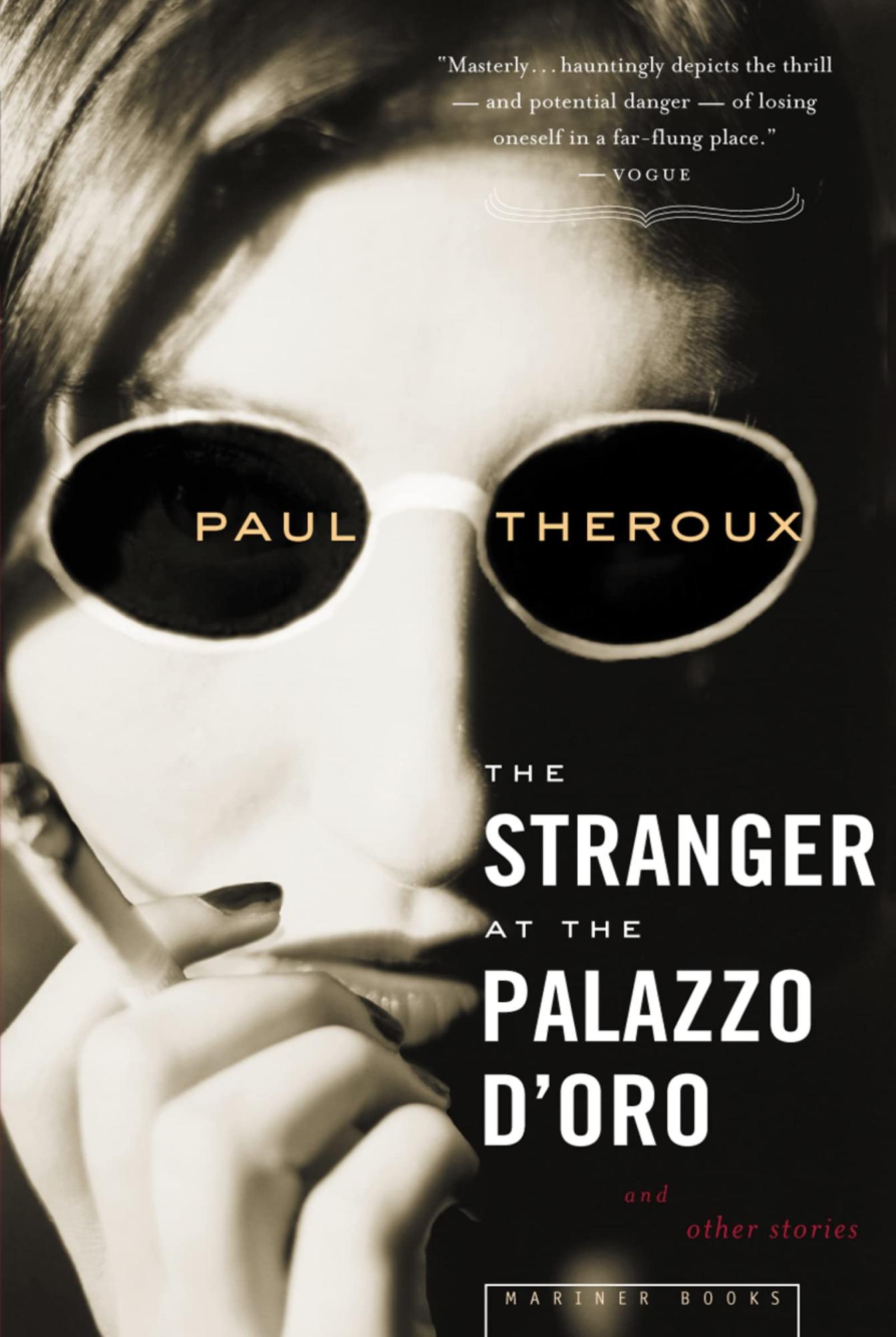 The Stranger at the Palazzo d'Oro By Paul Theroux