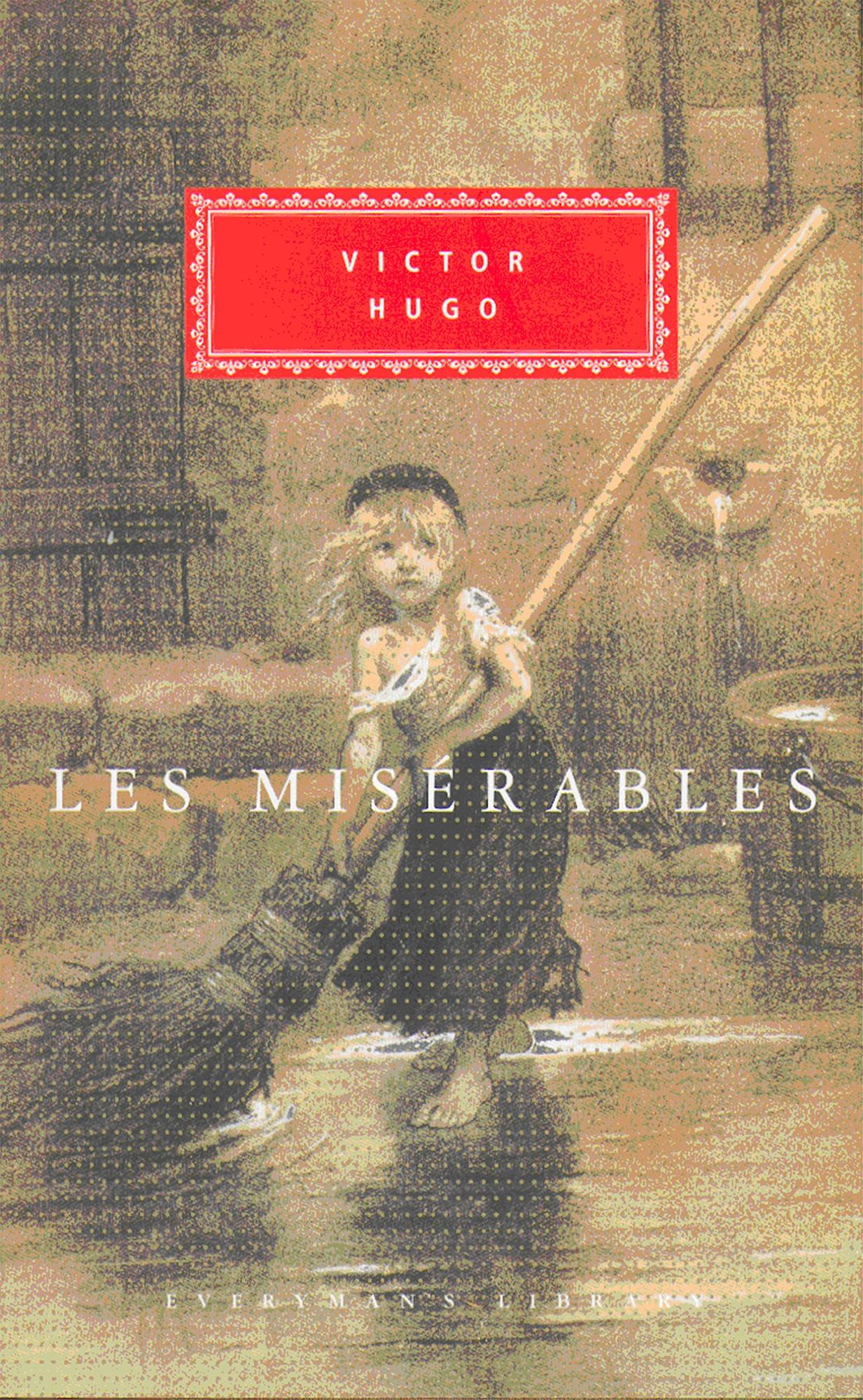Les Misérables by Victor Hugo, Peter Washington (Introduction), Charles E. Wilbour (Translator)