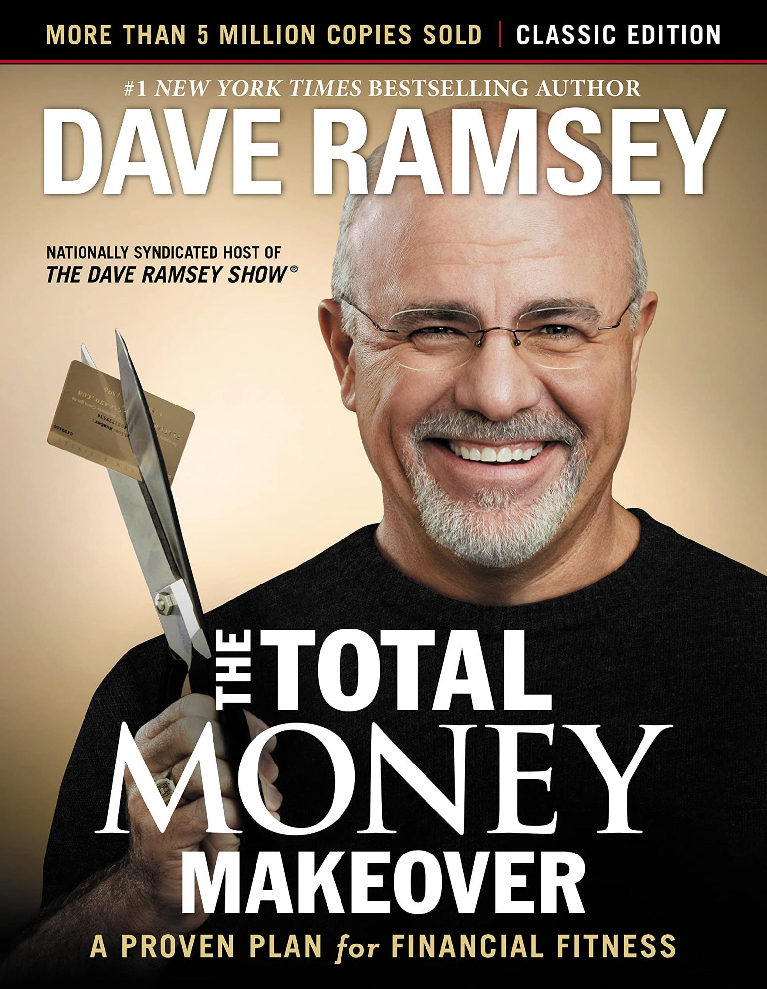 The Total Money Makeover : A Proven Plan for Financial Fitness by Dave Ramsey