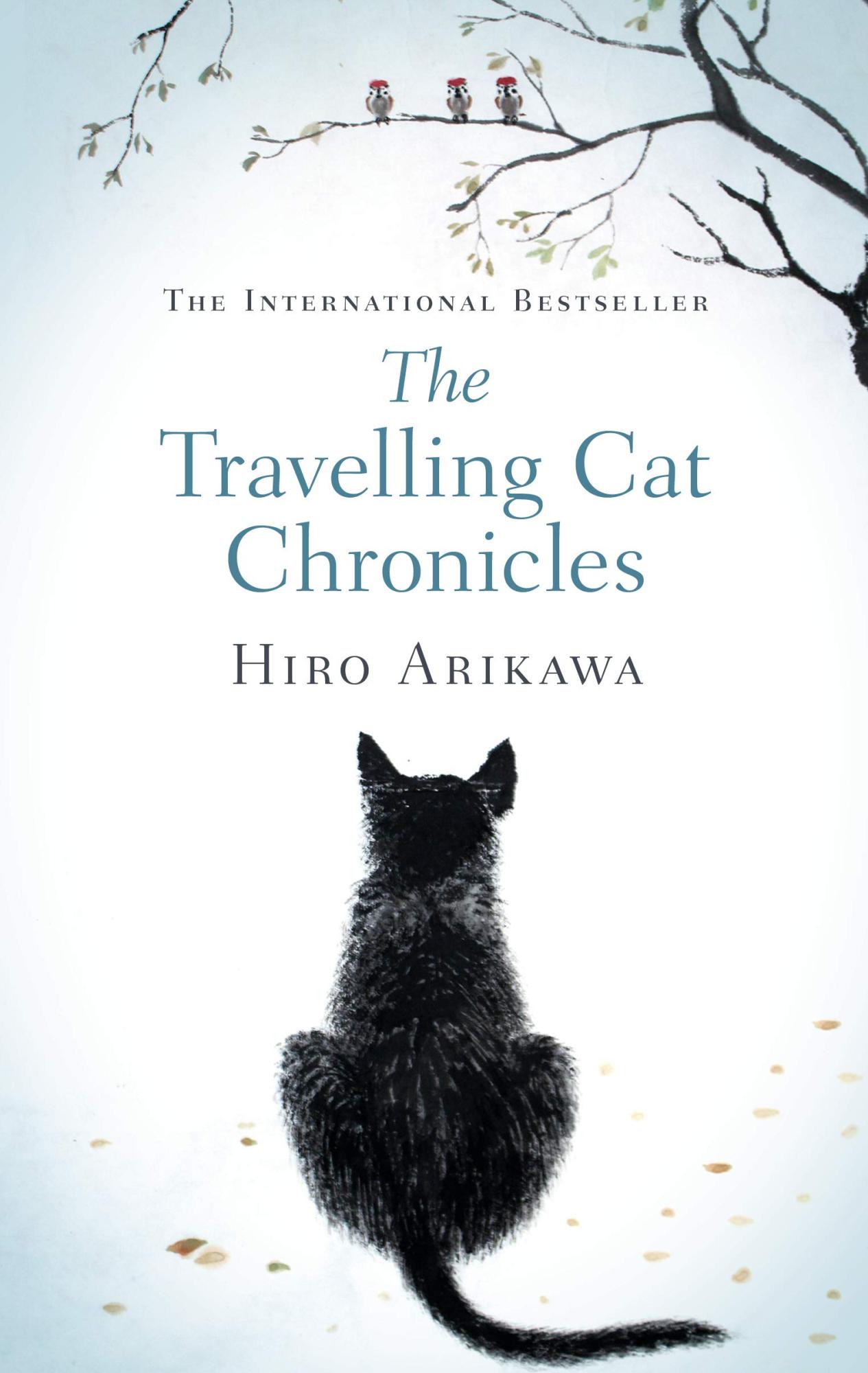 The Travelling Cat Chronicles by Hiro Arikawa,  Philip Gabriel