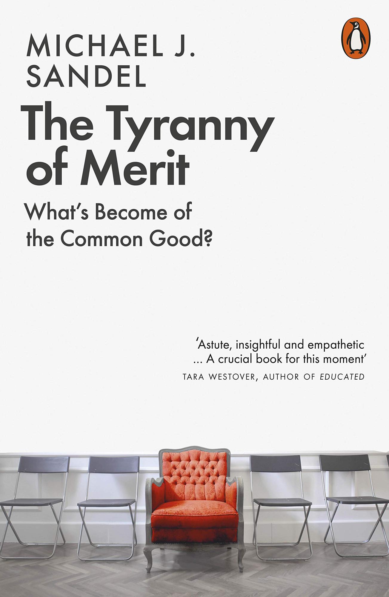 The Tyranny of Merit: What's Become of the Common Good? by Michael J. Sandel (著)