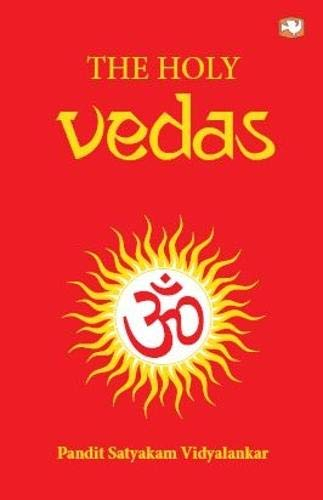 The Holy Vedas by Satyakam Vidyalankar