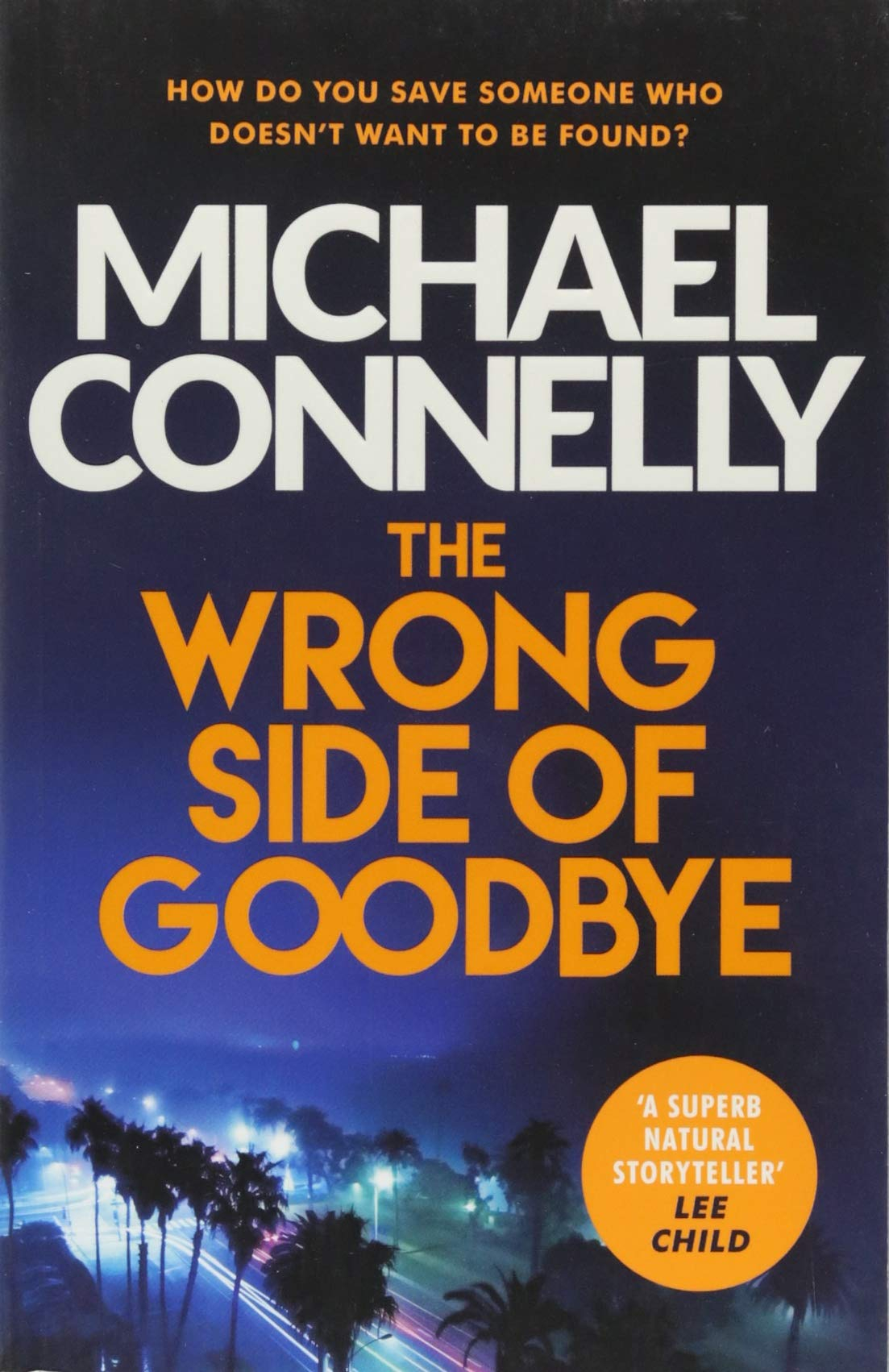 The Wrong Side Of Goodbye By Michael Connelly