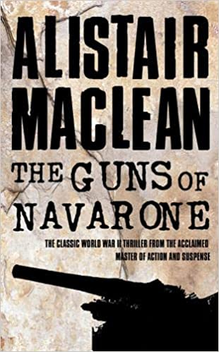 The Guns of Navarone By Alistair MacLean