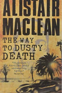 The Way to Dusty Death By Alistair MacLean