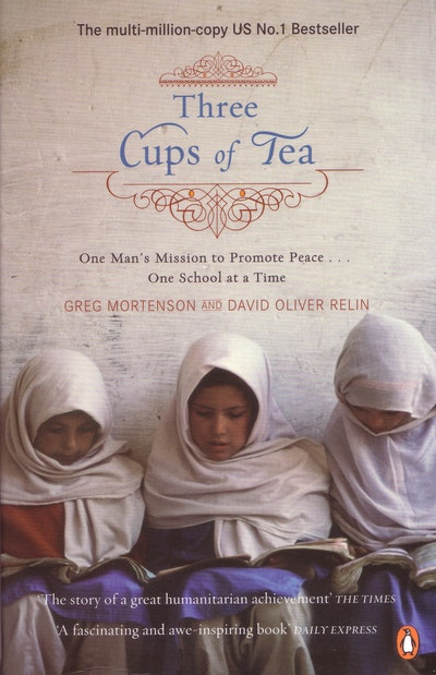 Three Cups Of Tea By Greg Mortenson  (Author), David Oliver Relin  (Author)