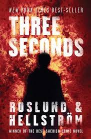 Three Seconds by Anders and Borge Hellstrom. Roslund "A Novel"