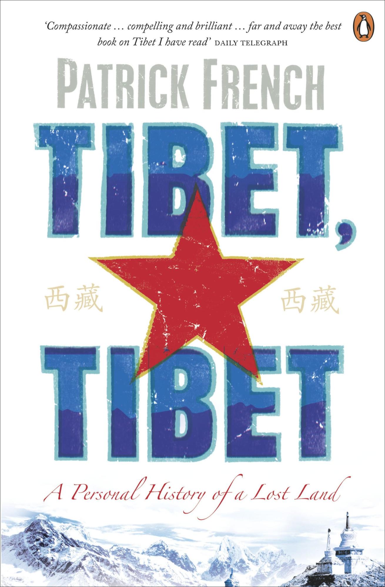 Tibet, Tibet: A Personal History of a Lost Land by Patrick French