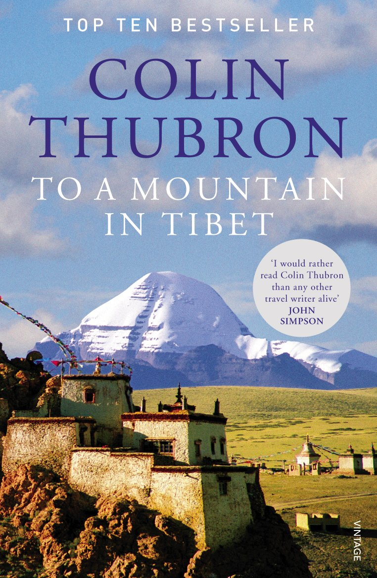 To a Mountain in Tibet By Colin Thubron 