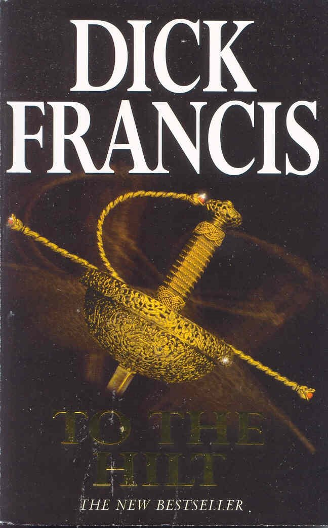 To the Hilt - Dick Francis