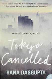 Tokyo Cancelled By Rana Dasgupta