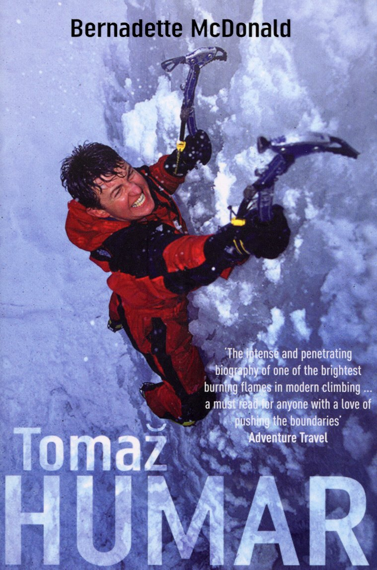 Tomaž Humar By Bernadette McDonald 