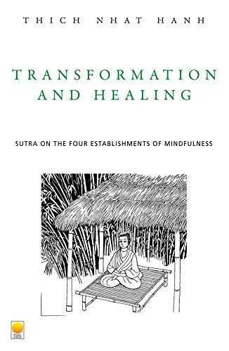 Transformation and Healing by Thich Nhat Hanh