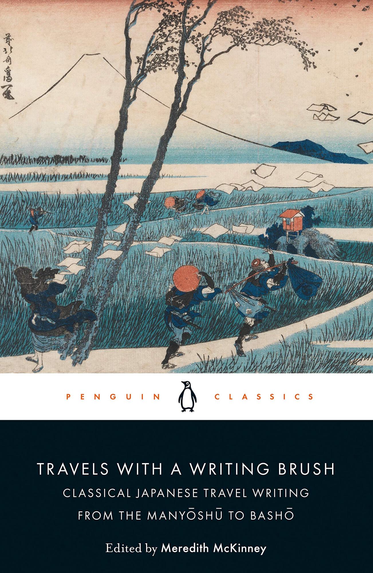 Travels with a Writing Brush: Classical Japanese Travel Writing from the Manyoshu to Basho by Meredith McKinney 