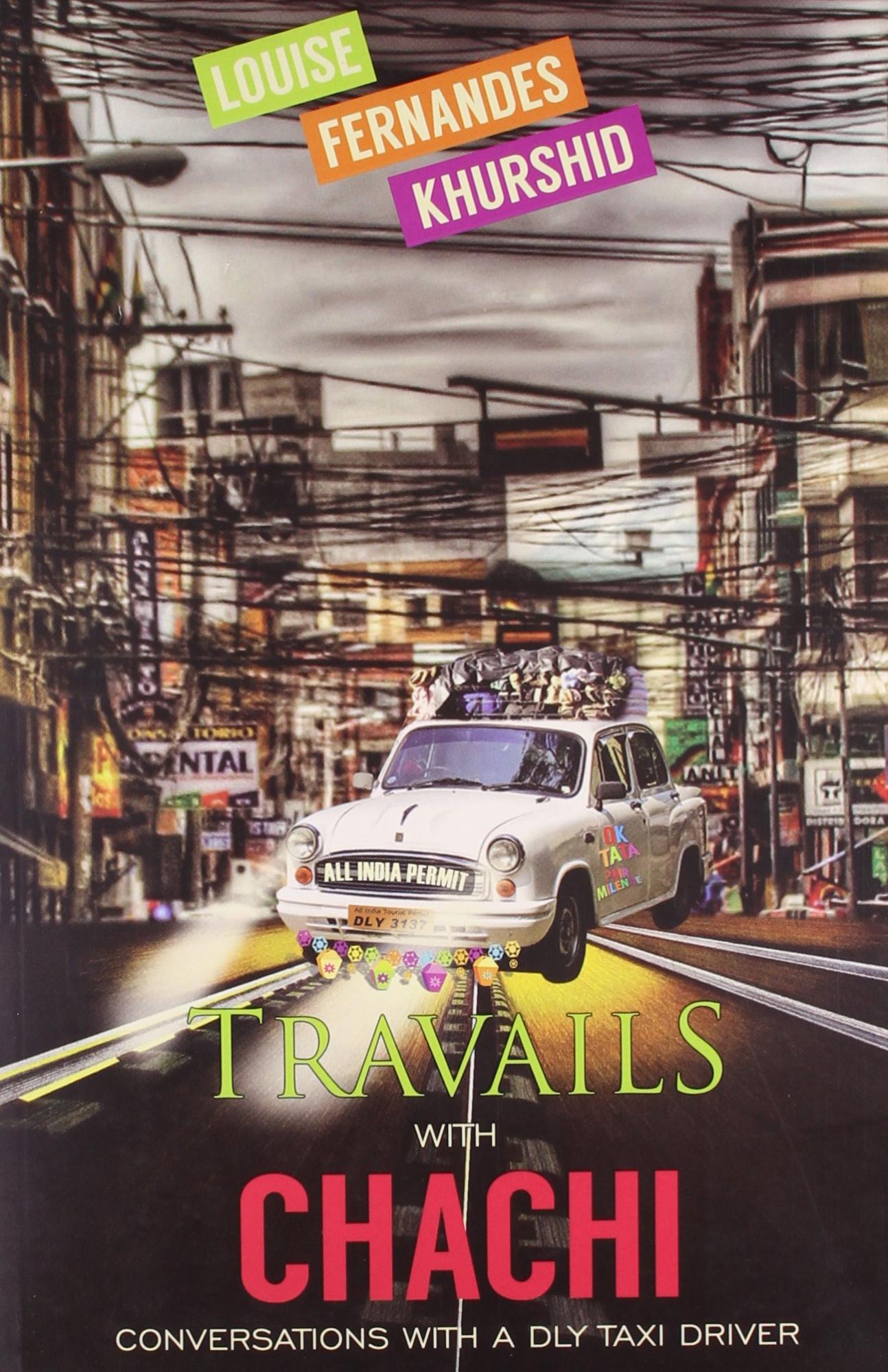 Travails with Chachi by Louise Fernandes Khurshid