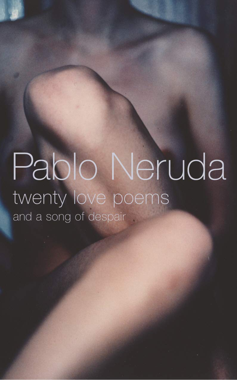 Twenty Love Poems and a Song of Despair by Pablo Neruda, W.S. Merwin (Translator)