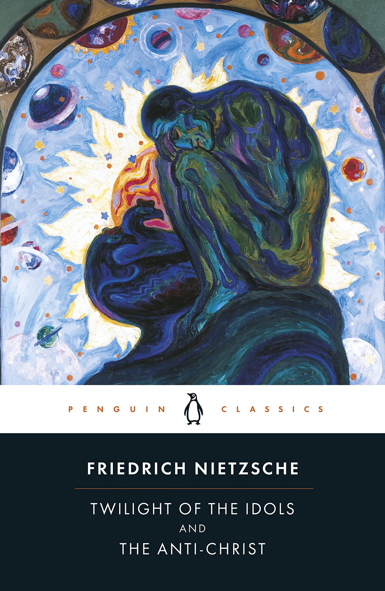Twilight of the Idols / The Anti-Christ by Friedrich Nietzsche, Michael Tanner