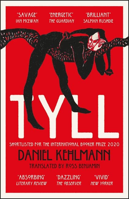 Tyll: Shortlisted for the International Booker Prize 2020 by Daniel Kehlmann "A Novel"