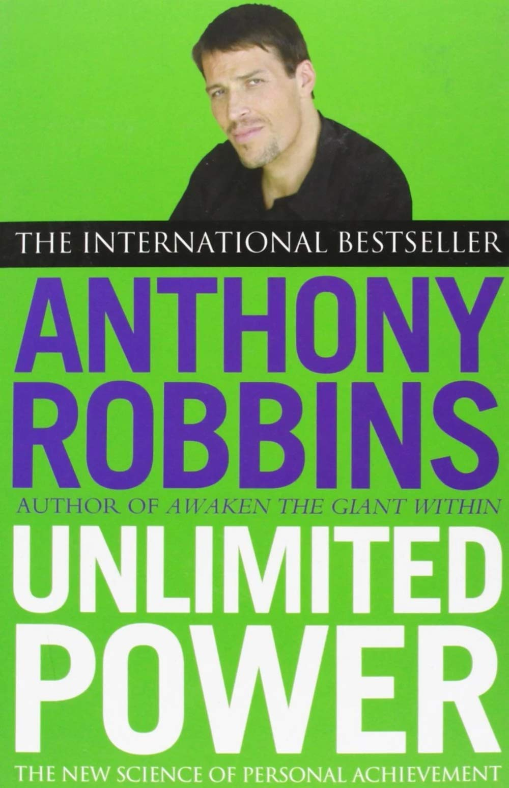 Unlimited Power: The New Science of Personal Achievement by Tony Robbins