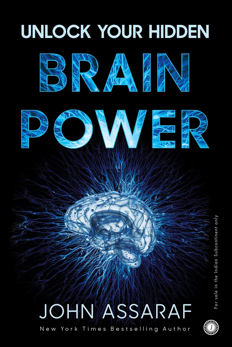 Unlock Your Hidden Brain Powers By John Assaraf