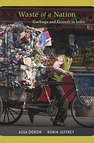 Waste of a Nation: Garbage and Growth in India (HB) by Assa Doron and Robin Jeffrey