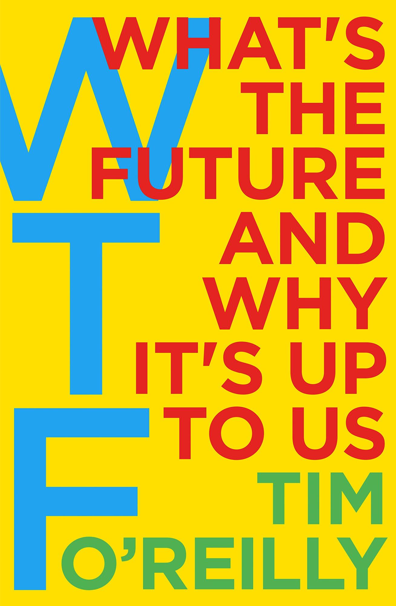 The WTF?! Economy by Tim O'Reilly