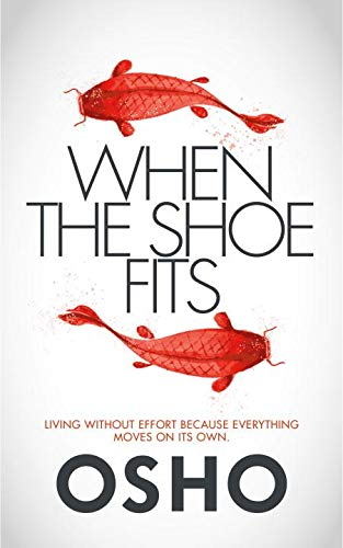 When the Shoe Fits by Osho